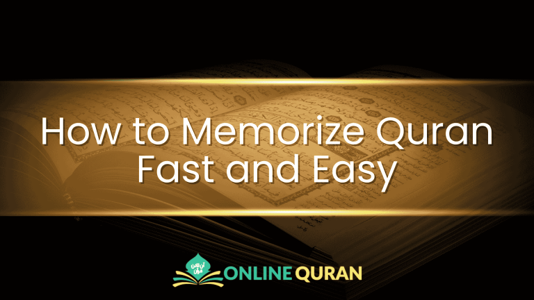 How to Memorize Quran Fast and Easy