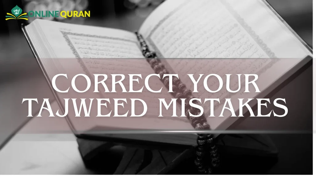 Correct Your Tajweed Mistakes
