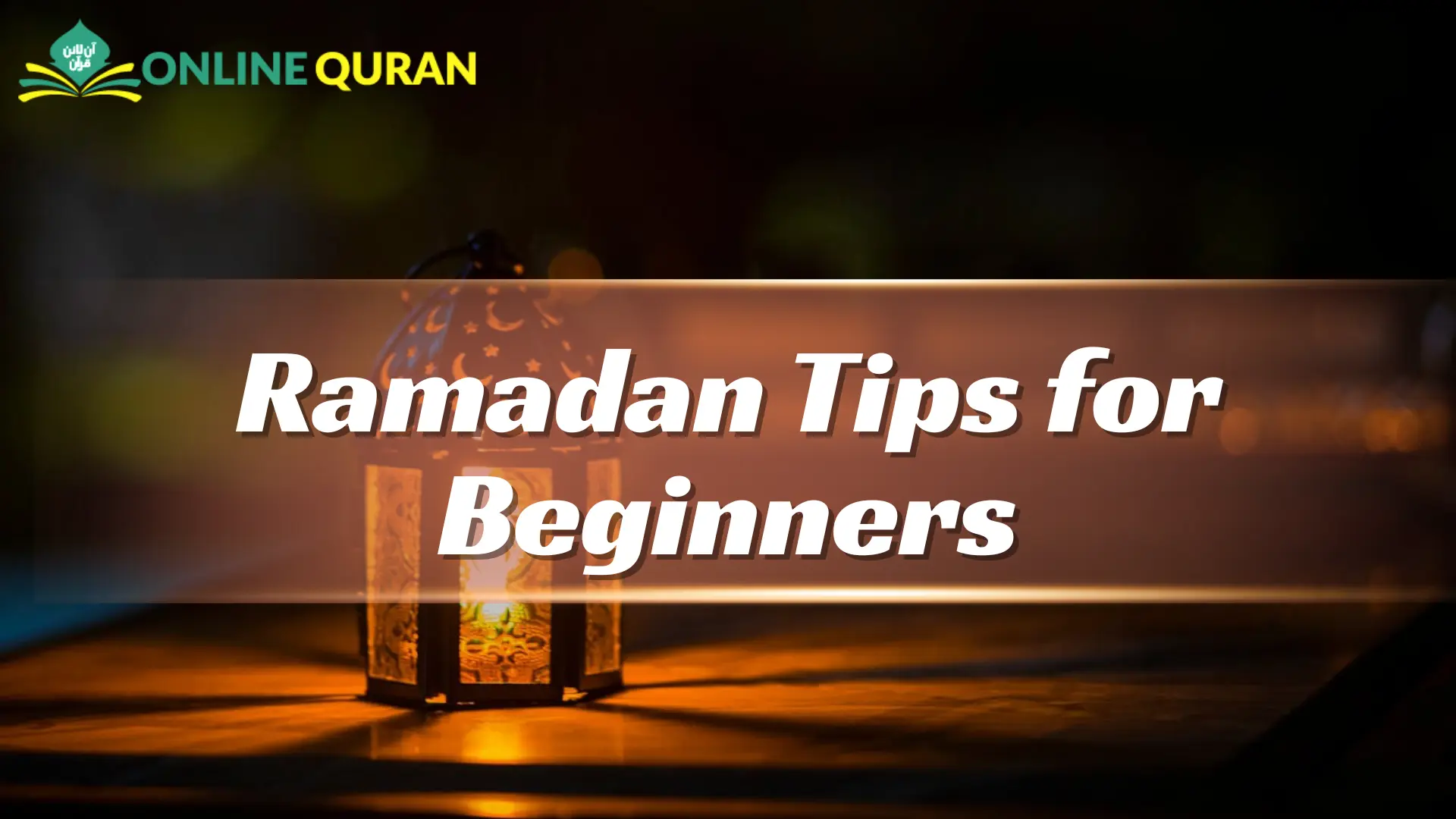 Ramadan Tips for Beginners