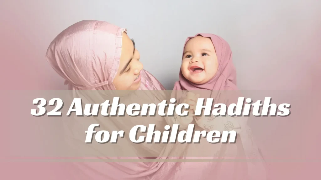 32 Authentic Hadiths for Children