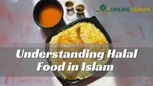 Understanding Halal Food in Islam