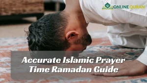 Accurate Islamic Prayer Time Ramadan Guide