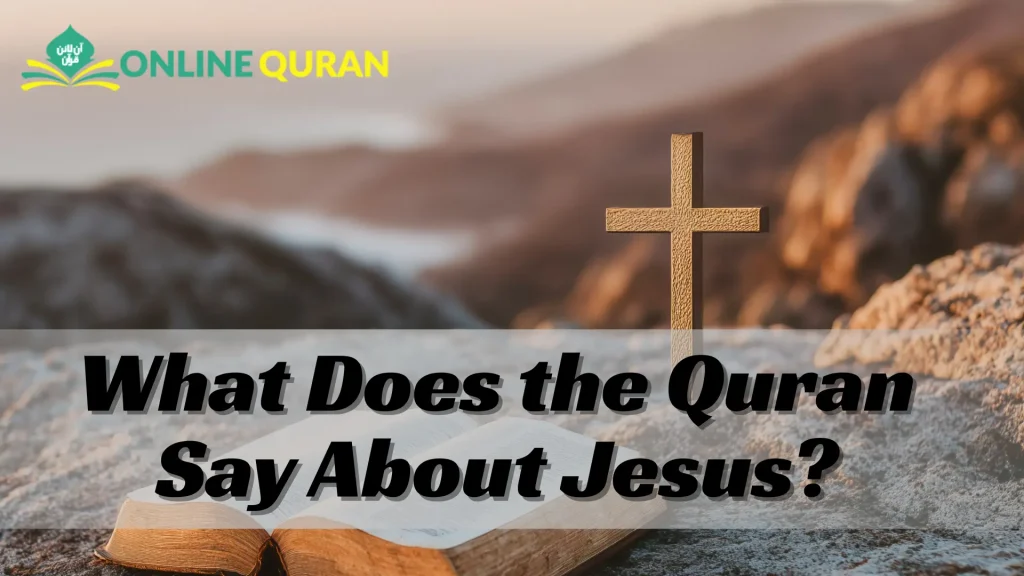 What Does the Quran Say About Jesus?