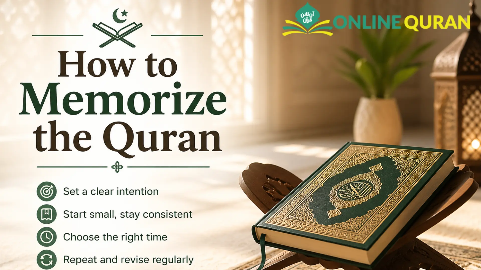 How to Memorize the Quran: Easy, Proven Methods for Fast Hifz