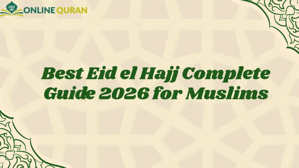 Best Eid el Hajj Complete Guide