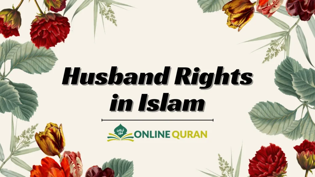 Understanding the Rights of Husband in Islam