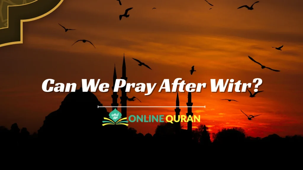 Can We Pray After Witr?
