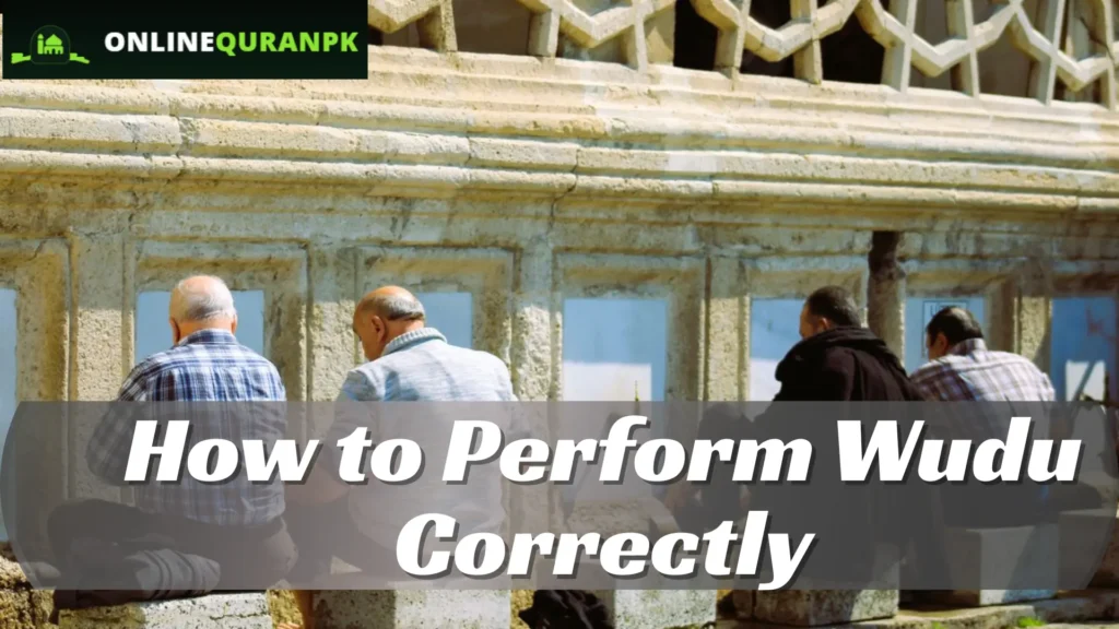 How to Perform Wudu Correctly