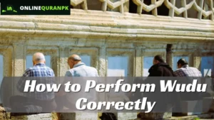 How to Perform Wudu Correctly