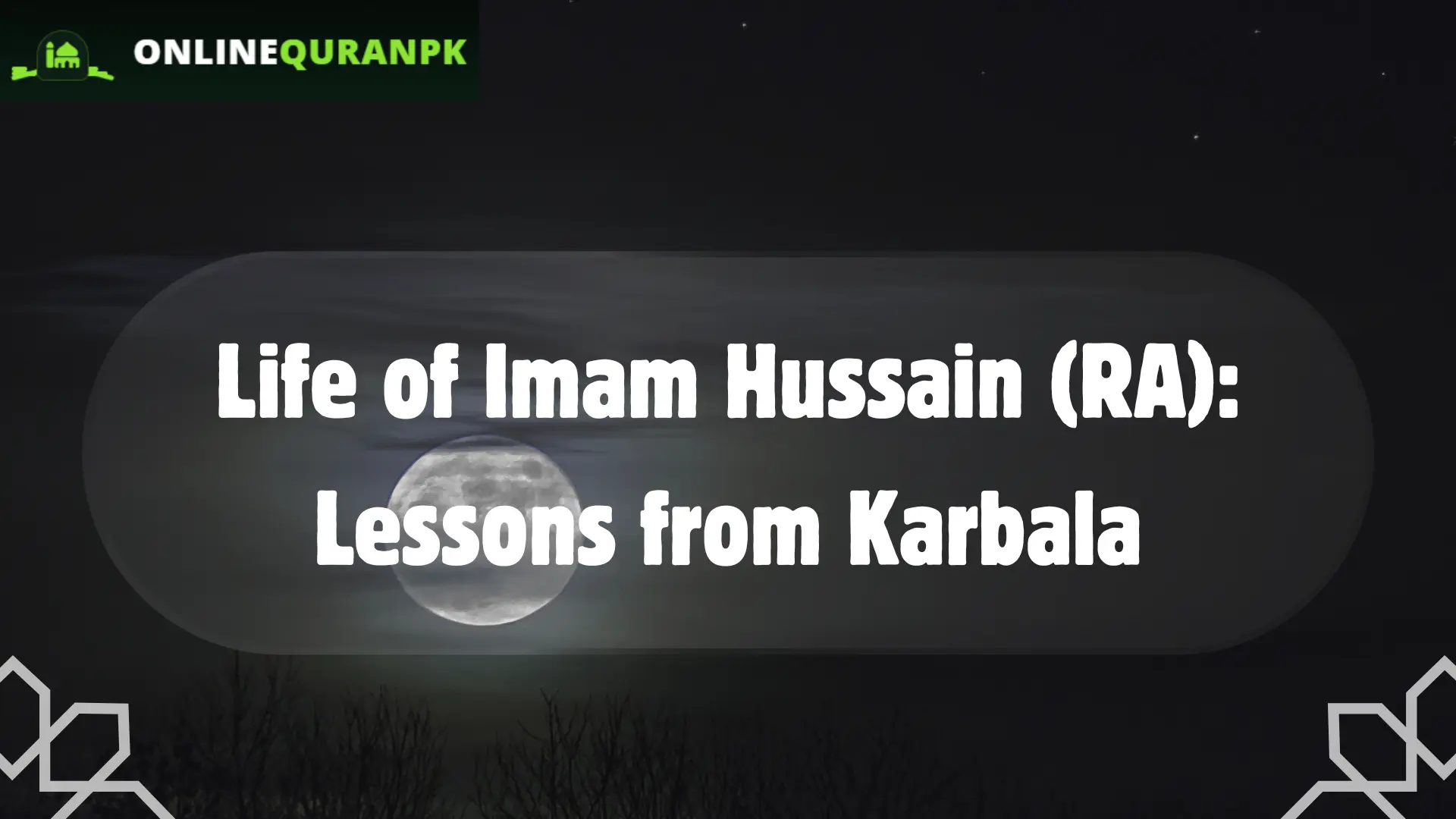 The Life and Virtues of Imam Hussain (RA)