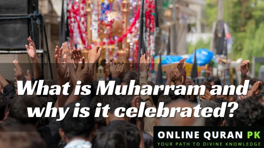 What is Muharram and why is it celebrated?