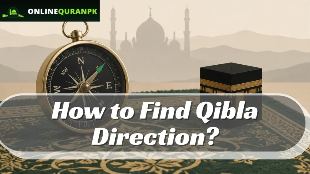How to Find Qibla Direction