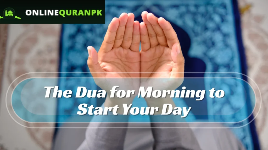 The Dua for Morning