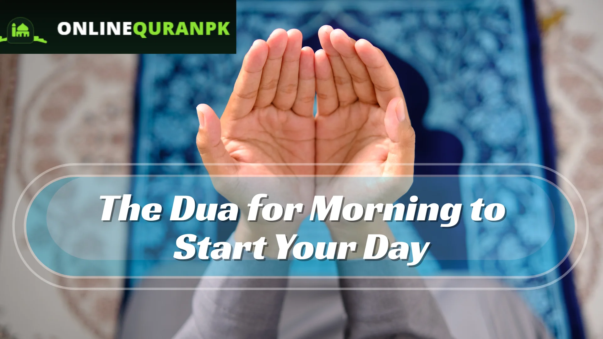 The Dua for Morning