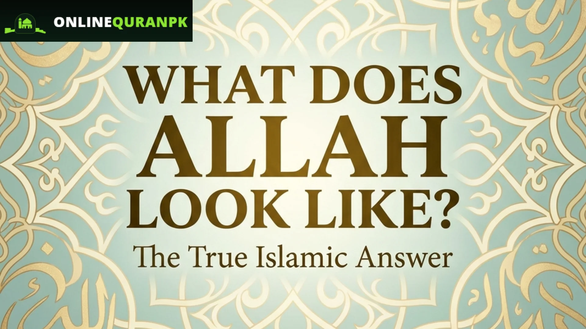 What Does Allah Look Like blog banner with Islamic geometric art and gold calligraphy design